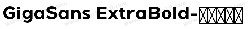 GigaSans ExtraBold字体转换